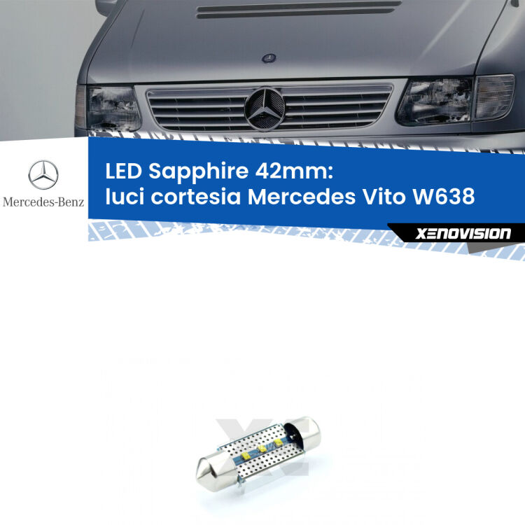 <strong>LED luci cortesia 42mm per Mercedes Vito</strong> W638 1996 - 2003. Lampade <strong>c5W</strong> modello Sapphire Xenovision con chip led Philips.