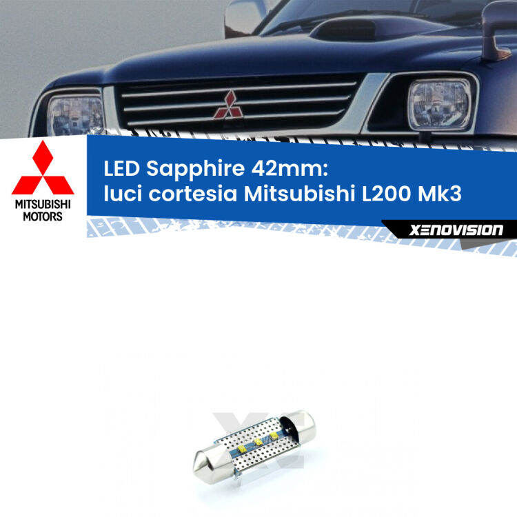 <strong>LED luci cortesia 42mm per Mitsubishi L200</strong> Mk3 1996 - 1996. Lampade <strong>c5W</strong> modello Sapphire Xenovision con chip led Philips.