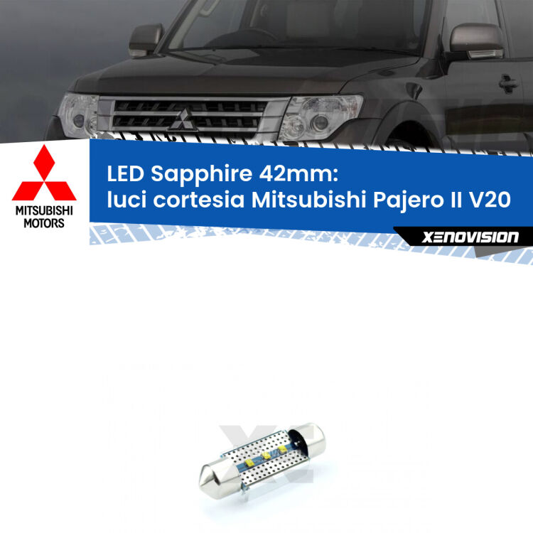 <strong>LED luci cortesia 42mm per Mitsubishi Pajero II</strong> V20 1990 - 2000. Lampade <strong>c5W</strong> modello Sapphire Xenovision con chip led Philips.