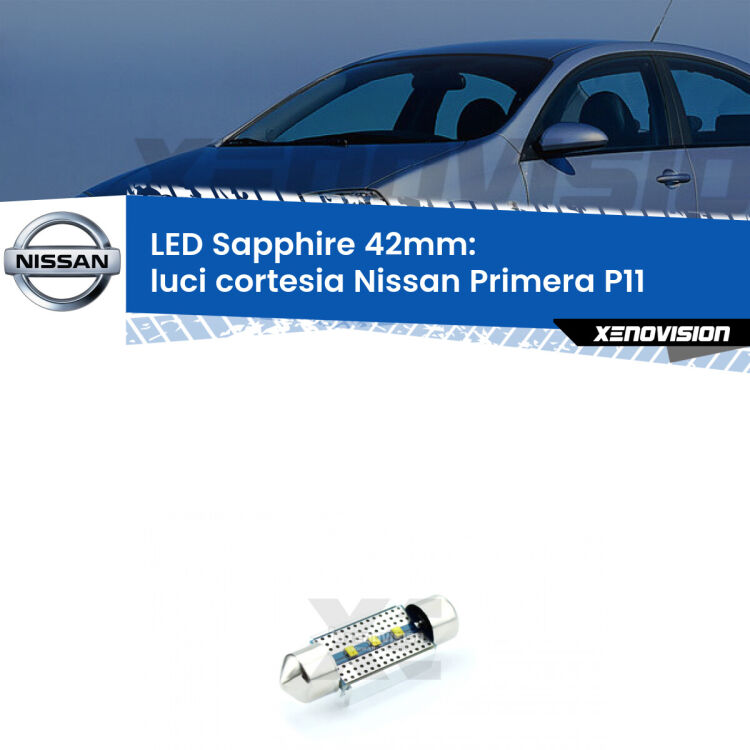 <strong>LED luci cortesia 42mm per Nissan Primera</strong> P11 1996 - 2001. Lampade <strong>c5W</strong> modello Sapphire Xenovision con chip led Philips.