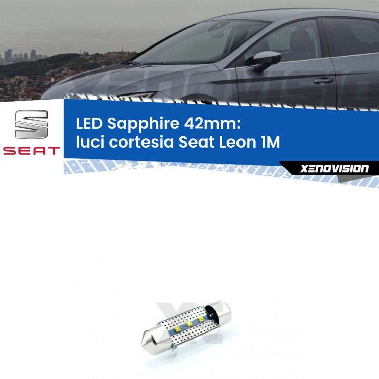 <strong>LED luci cortesia 42mm per Seat Leon</strong> 1M col tettino. Lampade <strong>c5W</strong> modello Sapphire Xenovision con chip led Philips.