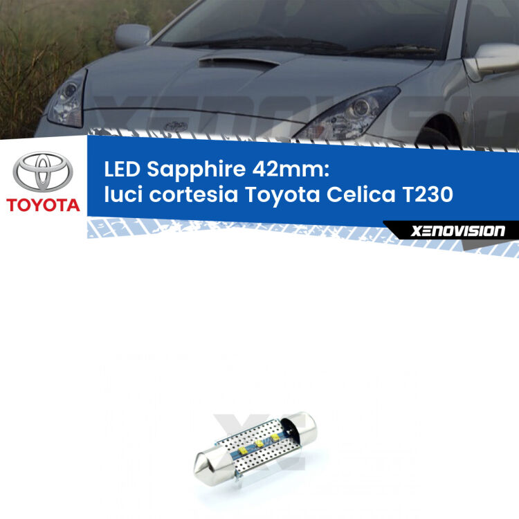 <strong>LED luci cortesia 42mm per Toyota Celica</strong> T230 1999 - 2005. Lampade <strong>c5W</strong> modello Sapphire Xenovision con chip led Philips.