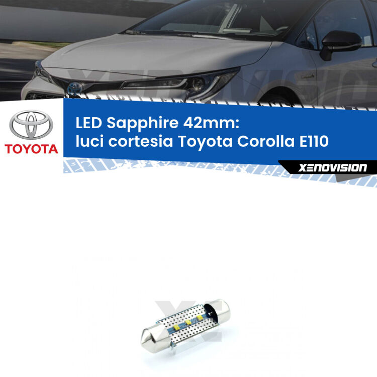 <strong>LED luci cortesia 42mm per Toyota Corolla</strong> E110 1997 - 2001. Lampade <strong>c5W</strong> modello Sapphire Xenovision con chip led Philips.