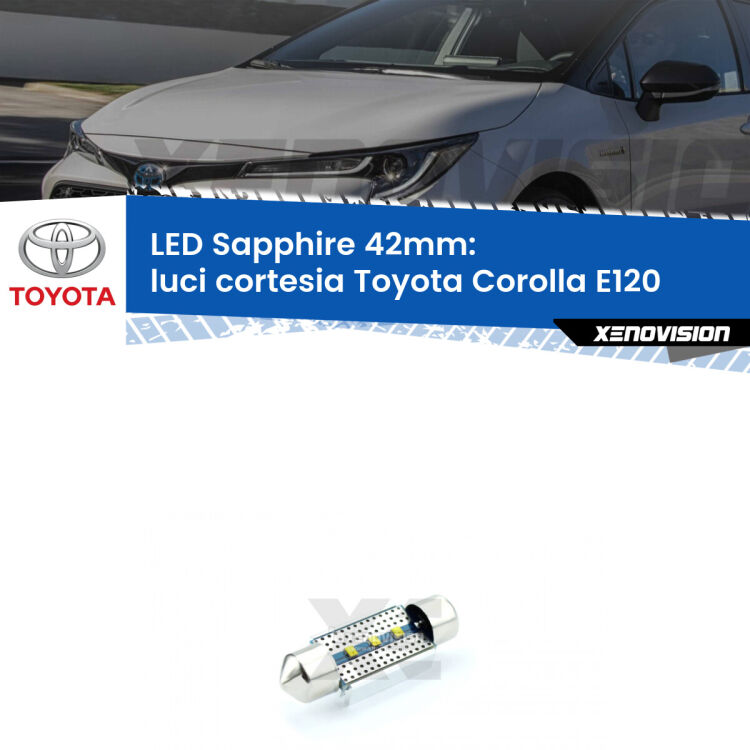 <strong>LED luci cortesia 42mm per Toyota Corolla</strong> E120 2002 - 2007. Lampade <strong>c5W</strong> modello Sapphire Xenovision con chip led Philips.