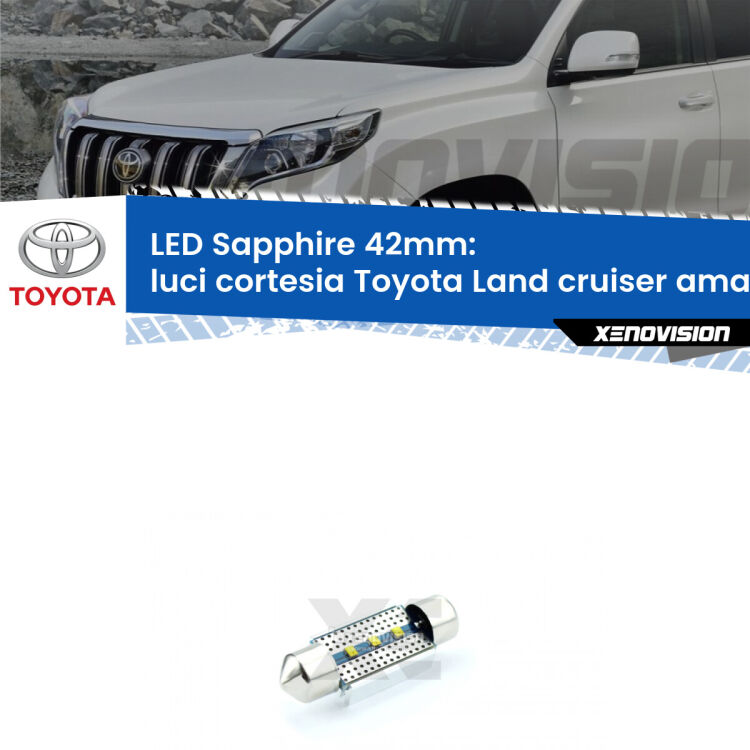 <strong>LED luci cortesia 42mm per Toyota Land cruiser amazon</strong> J100 1998 - 2007. Lampade <strong>c5W</strong> modello Sapphire Xenovision con chip led Philips.