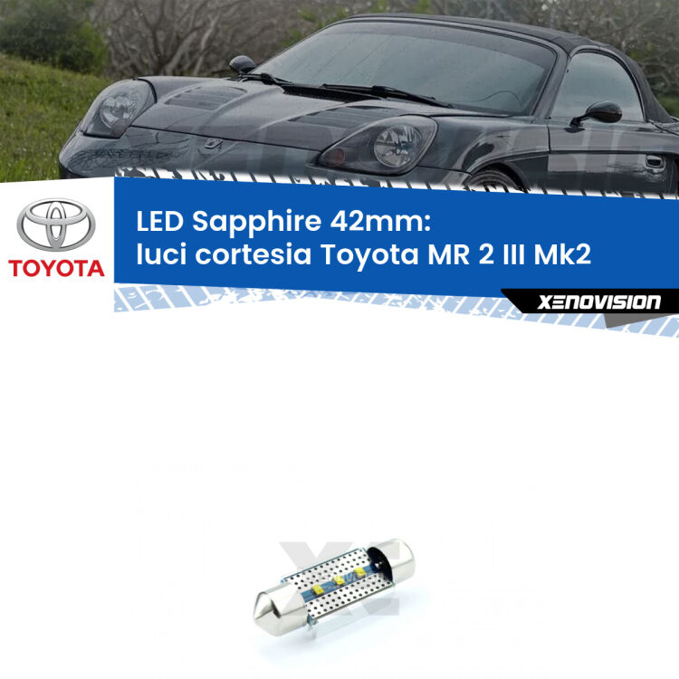 <strong>LED luci cortesia 42mm per Toyota MR 2 III</strong> Mk2 1999 - 2007. Lampade <strong>c5W</strong> modello Sapphire Xenovision con chip led Philips.