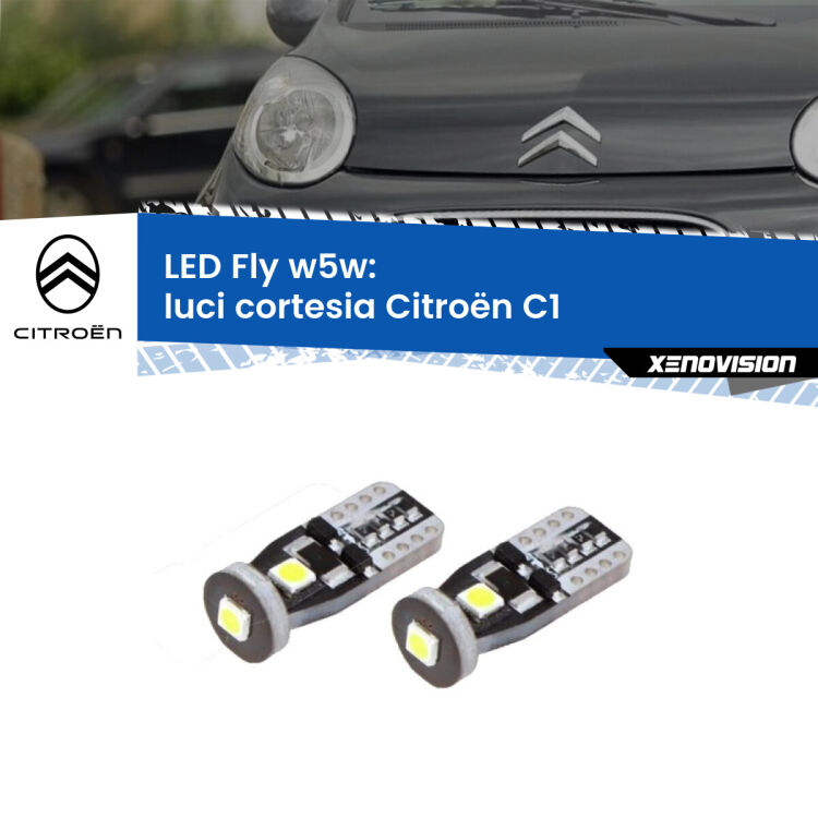 0 Luci Cortesia LED Citroën C1 2005 - 2013: W5W Fly <strong>luci cortesia LED per Citroën C1</strong> 2005 - 2013. Coppia lampadine <strong>w5w</strong> Canbus compatte modello Fly Xenovision.