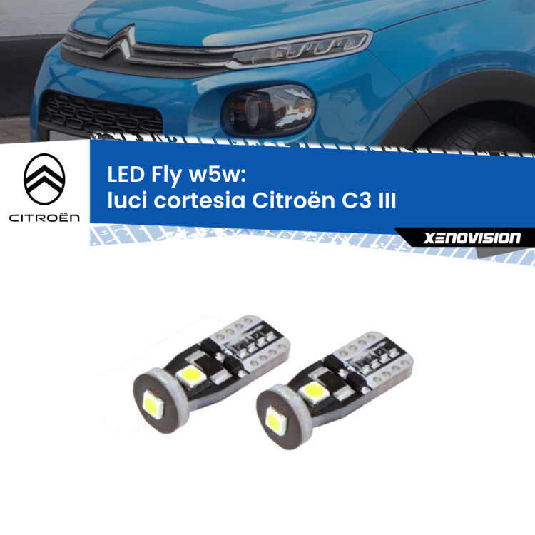 0 Luci Cortesia LED Citroën C3 III 2016 in poi: W5W Fly <strong>luci cortesia LED per Citroën C3</strong> III 2016 in poi. Coppia lampadine <strong>w5w</strong> Canbus compatte modello Fly Xenovision.