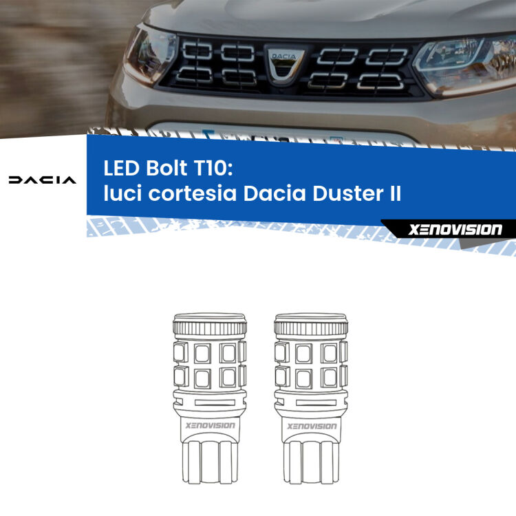 0 Luci Cortesia LED Dacia Duster II 2017 in poi: T10 Bolt <strong>Luci Cortesia LED per Dacia Duster</strong> II 2017 in poi. Coppia lampade <strong>T10</strong> modello Bolt canbus.
