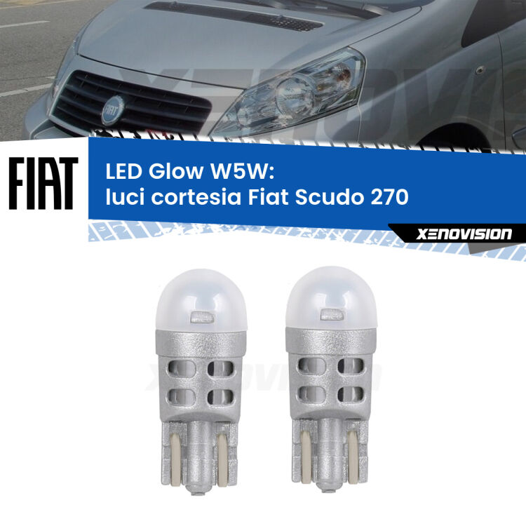0 Luci Cortesia LED Fiat Scudo 270 2007 - 2016: W5W Glow a Luce Calda <strong>Luci Cortesia LED luce calda per Fiat Scudo</strong> 270 2007 - 2016. Coppia lampade <strong>W5W</strong> modello Glow di Xenovision.