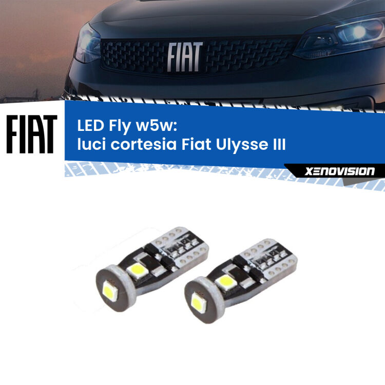 0 Luci Cortesia LED Fiat Ulysse III 2022 in poi: W5W Fly <strong>luci cortesia LED per Fiat Ulysse</strong> III 2022 in poi. Coppia lampadine <strong>w5w</strong> Canbus compatte modello Fly Xenovision.