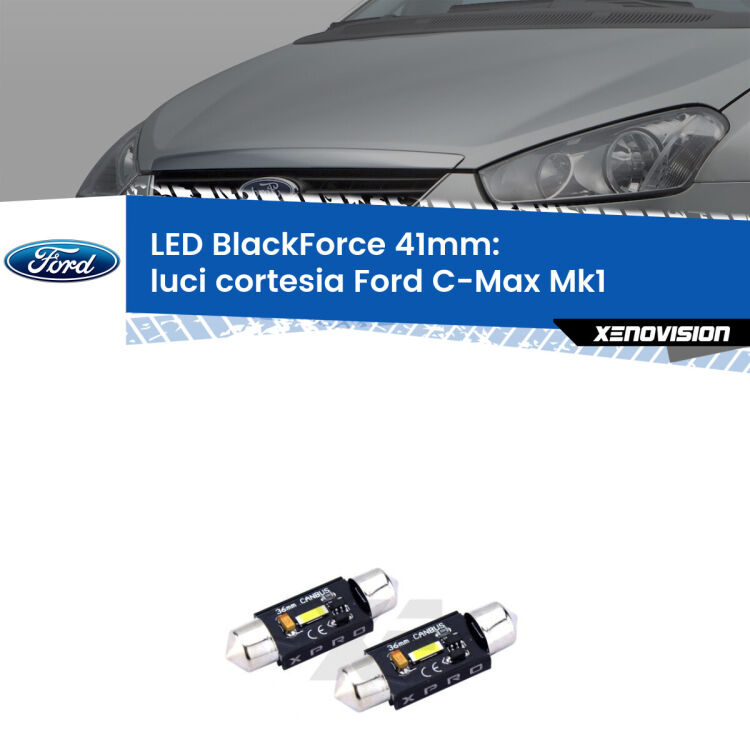 <strong>LED luci cortesia 41mm per Ford C-Max</strong> Mk1 2003 - 2010. Coppia lampadine <strong>C5W</strong>modello BlackForce Xenovision.