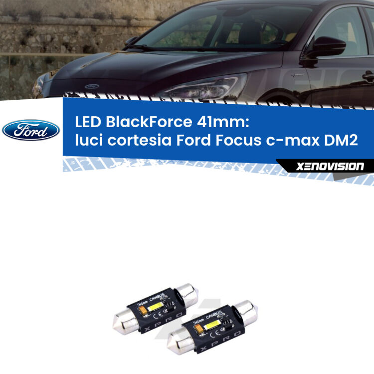<strong>LED luci cortesia 41mm per Ford Focus c-max</strong> DM2 2003 - 2007. Coppia lampadine <strong>C5W</strong>modello BlackForce Xenovision.
