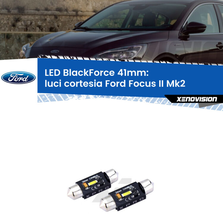 <strong>LED luci cortesia 41mm per Ford Focus II</strong> Mk2 2004 - 2011. Coppia lampadine <strong>C5W</strong>modello BlackForce Xenovision.