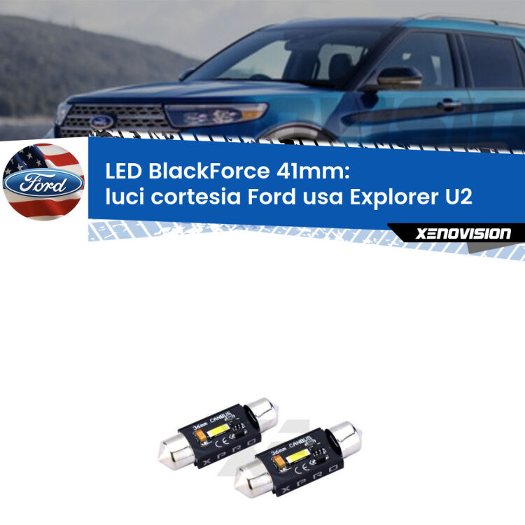 <strong>LED luci cortesia 41mm per Ford usa Explorer</strong> U2 1995 - 2001. Coppia lampadine <strong>C5W</strong>modello BlackForce Xenovision.