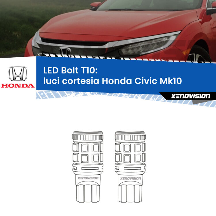 0 Luci Cortesia LED Honda Civic Mk10 2016 - 2020: T10 Bolt <strong>Luci Cortesia LED per Honda Civic</strong> Mk10 2016 - 2020. Coppia lampade <strong>T10</strong> modello Bolt canbus.