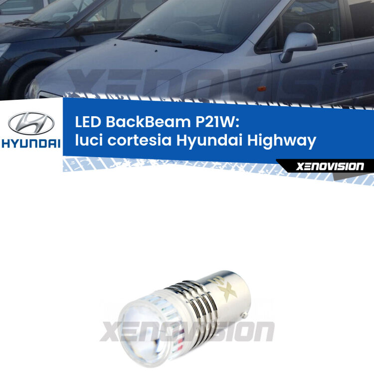<strong>Luci Cortesia LED per Hyundai Highway</strong>  anteriori 1ª serie. Lampada <strong>P21W</strong> canbus. Illumina a giorno con questo straordinario cannone LED a luminosità estrema.