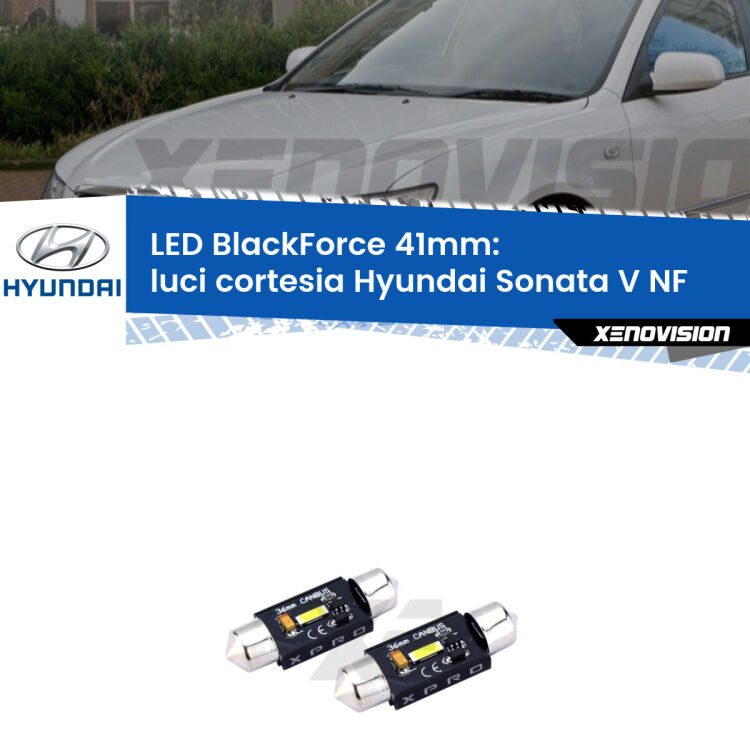 <strong>LED luci cortesia 41mm per Hyundai Sonata V</strong> NF 2005 - 2010. Coppia lampadine <strong>C5W</strong>modello BlackForce Xenovision.