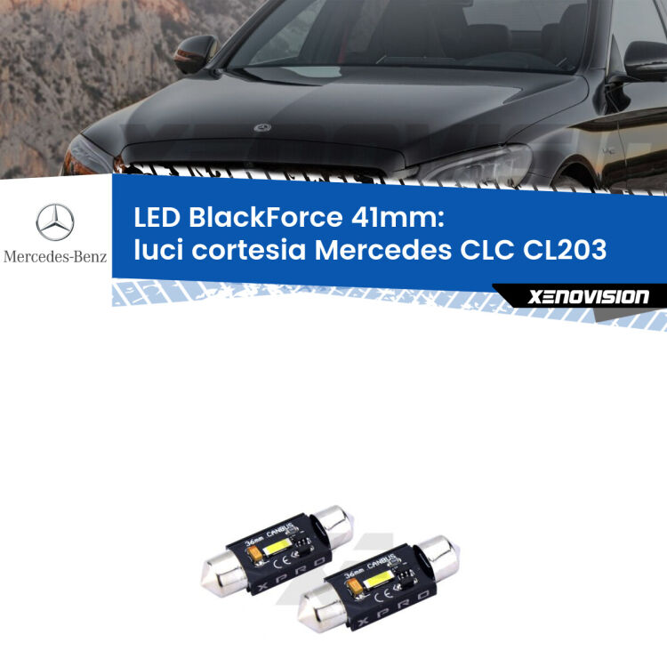 <strong>LED luci cortesia 41mm per Mercedes CLC</strong> CL203 posteriori. Coppia lampadine <strong>C5W</strong>modello BlackForce Xenovision.