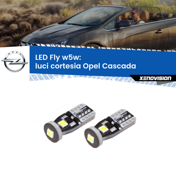 0 Luci Cortesia LED Opel Cascada  2013 - 2019: W5W Fly <strong>luci cortesia LED per Opel Cascada</strong>  2013 - 2019. Coppia lampadine <strong>w5w</strong> Canbus compatte modello Fly Xenovision.