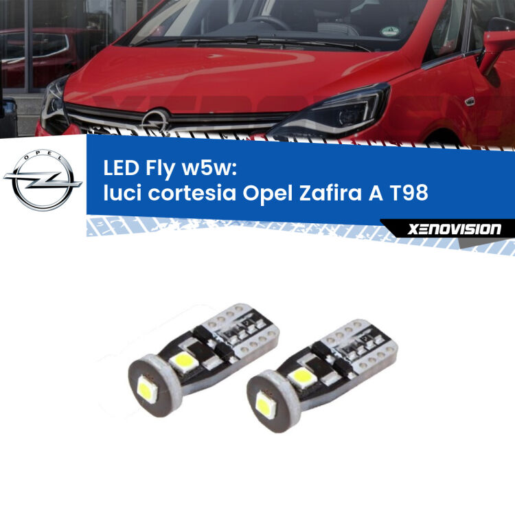 0 Luci Cortesia LED Opel Zafira A T98 1999 - 2005: W5W Fly <strong>luci cortesia LED per Opel Zafira A</strong> T98 1999 - 2005. Coppia lampadine <strong>w5w</strong> Canbus compatte modello Fly Xenovision.