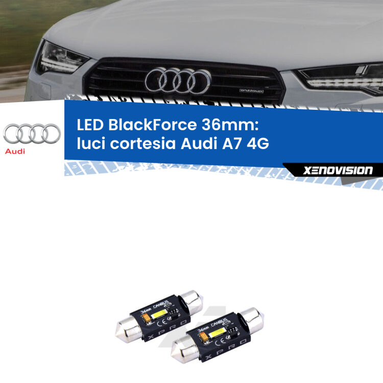<strong>LED luci cortesia 36mm per Audi A7</strong> 4G 2010 - 2018. Coppia lampadine <strong>C5W</strong>modello BlackForce Xenovision.