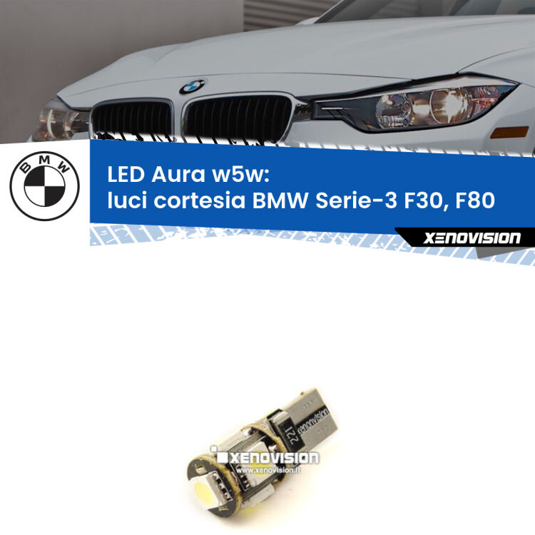 0 Luci Cortesia LED per BMW Serie-3 F30, F80 posteriori: Aura w5w <strong>LED luci cortesia w5w per BMW Serie-3</strong> F30, F80 posteriori. Una lampadina <strong>w5w</strong> canbus luce bianca 6000k modello Aura Xenovision.