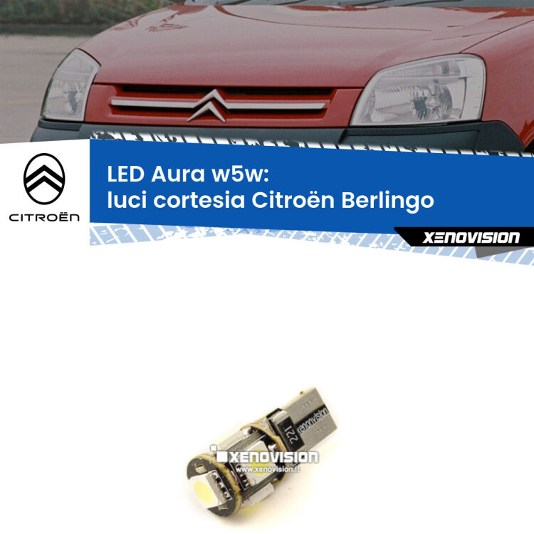 0 Luci Cortesia LED per Citroën Berlingo 1996 - 2007: Aura w5w <strong>LED luci cortesia w5w per Citroën Berlingo</strong> 1996 - 2007. Una lampadina <strong>w5w</strong> canbus luce bianca 6000k modello Aura Xenovision.
