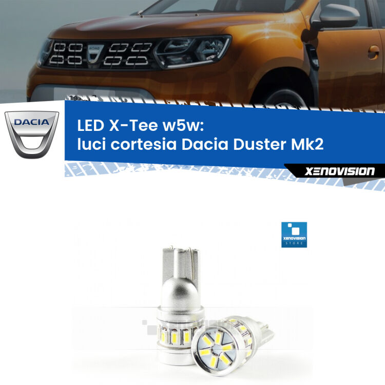 <strong>LED luci cortesia per Dacia Duster</strong> Mk2 2017 in poi. Lampade <strong>W5W</strong> modello X-Tee Xenovision top di gamma.