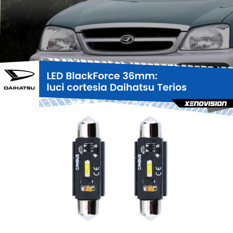 0 Luci Cortesia LED per Daihatsu Terios posteriori: C5W BlackForce 36mm (Coppia) <strong>Luci Cortesia LED per Daihatsu Terios</strong> posteriori. Coppia lampade <strong>C5W</strong> 36mm modello BlackForce canbus.