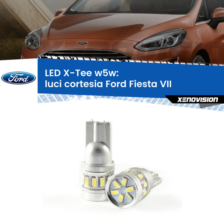 0 Luci Cortesia LED per Ford Fiesta Mk7 2017 - 2020: W5W X-Tee <strong>LED luci cortesia per Ford Fiesta</strong> Mk7 2017 - 2020. Lampade <strong>W5W</strong> modello X-Tee Xenovision top di gamma.