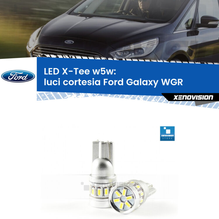 <strong>LED luci cortesia per Ford Galaxy</strong> WGR laterali. Lampade <strong>W5W</strong> modello X-Tee Xenovision top di gamma.