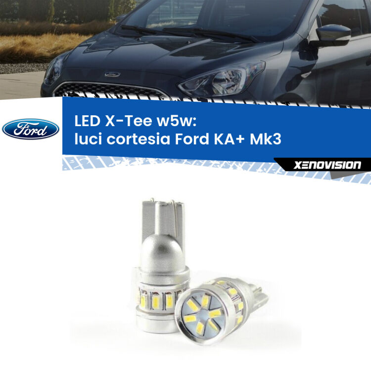 0 Luci Cortesia LED per Ford KA+ Mk3 2014 - 2018: W5W X-Tee <strong>LED luci cortesia per Ford KA+</strong> Mk3 2014 - 2018. Lampade <strong>W5W</strong> modello X-Tee Xenovision top di gamma.