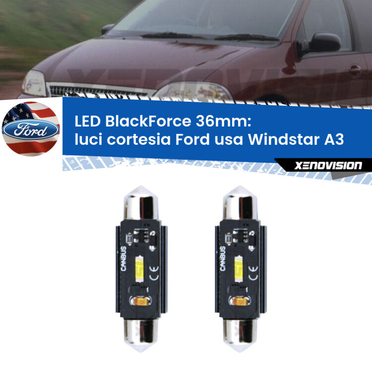 0 Luci Cortesia LED per Ford usa Windstar A3 1995 - 2000: C5W BlackForce 36mm (Coppia) <strong>Luci Cortesia LED per Ford usa Windstar</strong> A3 1995 - 2000. Coppia lampade <strong>C5W</strong> 36mm modello BlackForce canbus.