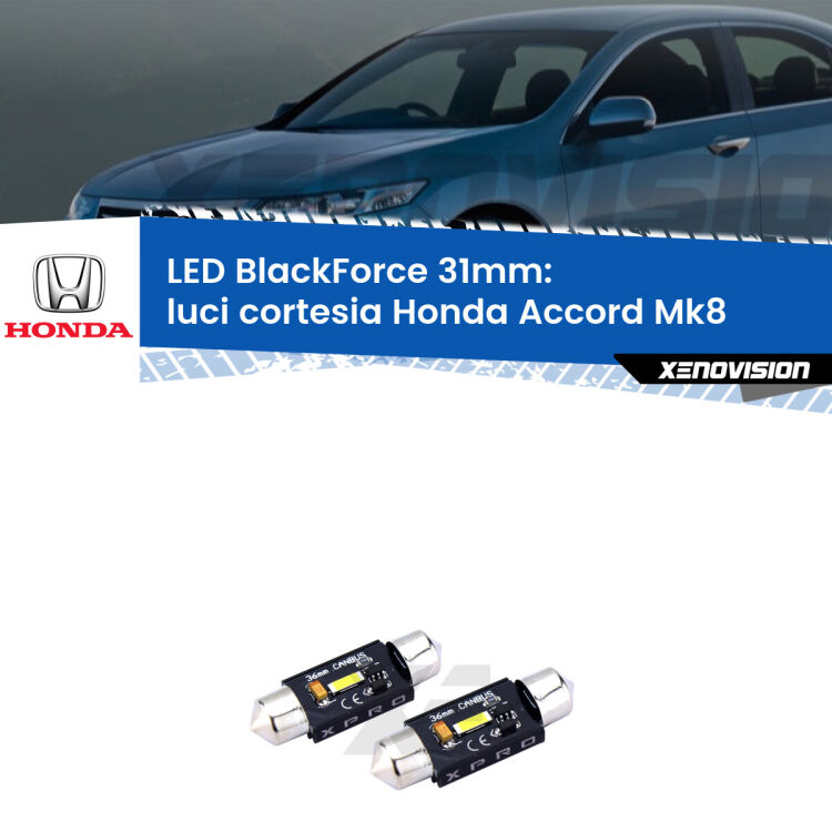 <strong>LED luci cortesia 31mm per Honda Accord</strong> Mk8 2007 - 2015. Coppia lampadine <strong>C5W</strong>modello BlackForce Xenovision.