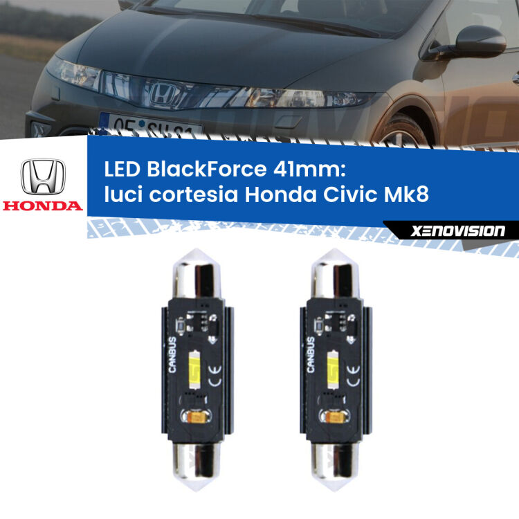 0 Luci Cortesia LED per Honda Civic Mk8 centrali: C5W BlackForce 41mm (Coppia) <strong>Luci Cortesia LED per Honda Civic</strong> Mk8 centrali. Coppia lampade <strong>C5W</strong> 41mm modello BlackForce canbus.