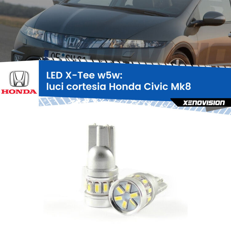 0 Luci Cortesia LED per Honda Civic Mk8 laterali: W5W X-Tee <strong>LED luci cortesia per Honda Civic</strong> Mk8 laterali. Lampade <strong>W5W</strong> modello X-Tee Xenovision top di gamma.