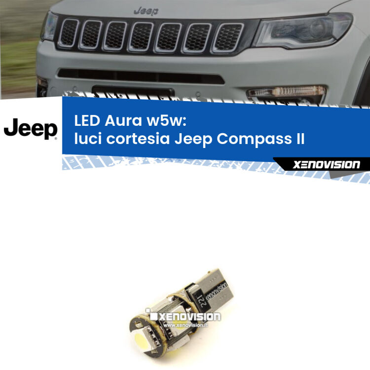0 Luci Cortesia LED per Jeep Compass II 2017 in poi: Aura w5w <strong>LED luci cortesia w5w per Jeep Compass</strong> II 2017 in poi. Una lampadina <strong>w5w</strong> canbus luce bianca 6000k modello Aura Xenovision.