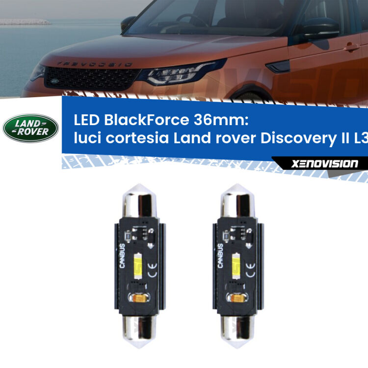 0 Luci Cortesia LED per Land rover Discovery II L318 posteriori: C5W BlackForce 36mm (Coppia) <strong>Luci Cortesia LED per Land rover Discovery II</strong> L318 posteriori. Coppia lampade <strong>C5W</strong> 36mm modello BlackForce canbus.