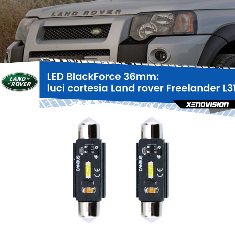 0 Luci Cortesia LED per Land rover Freelander L314 anteriori: C5W BlackForce 36mm (Coppia) <strong>Luci Cortesia LED per Land rover Freelander</strong> L314 anteriori. Coppia lampade <strong>C5W</strong> 36mm modello BlackForce canbus.