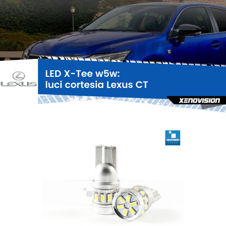 <strong>LED luci cortesia per Lexus CT</strong>  anteriori. Lampade <strong>W5W</strong> modello X-Tee Xenovision top di gamma.