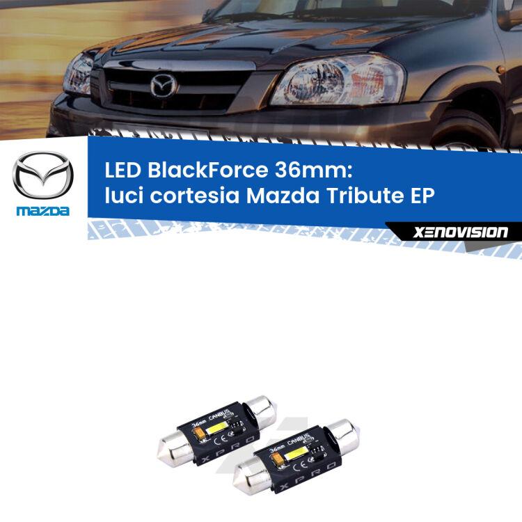 <strong>LED luci cortesia 36mm per Mazda Tribute</strong> EP 2000 - 2008. Coppia lampadine <strong>C5W</strong>modello BlackForce Xenovision.