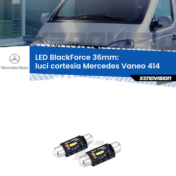 <strong>LED luci cortesia 36mm per Mercedes Vaneo</strong> 414 2002 - 2005. Coppia lampadine <strong>C5W</strong>modello BlackForce Xenovision.