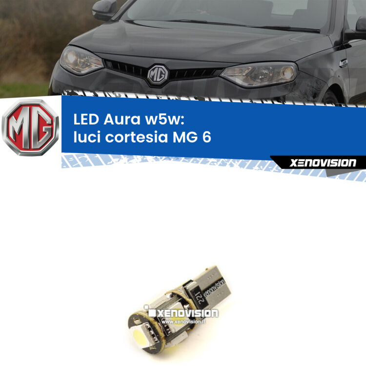 0 Luci Cortesia LED per MG 6  2010 in poi: Aura w5w <strong>LED luci cortesia w5w per MG 6</strong>  2010 in poi. Una lampadina <strong>w5w</strong> canbus luce bianca 6000k modello Aura Xenovision.
