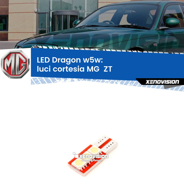 <strong>LED luci cortesia per MG  ZT</strong>  2001 - 2005. Lampade <strong>W5W</strong> a illuminazione laterale modello Dragon Xenovision.