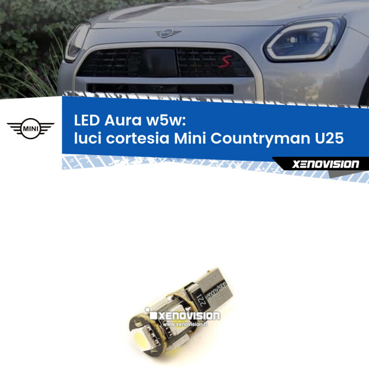 0 Luci Cortesia LED per Mini Countryman U25 in poi: Aura w5w <strong>LED luci cortesia w5w per Mini Countryman</strong> U25 in poi. Una lampadina <strong>w5w</strong> canbus luce bianca 6000k modello Aura Xenovision.