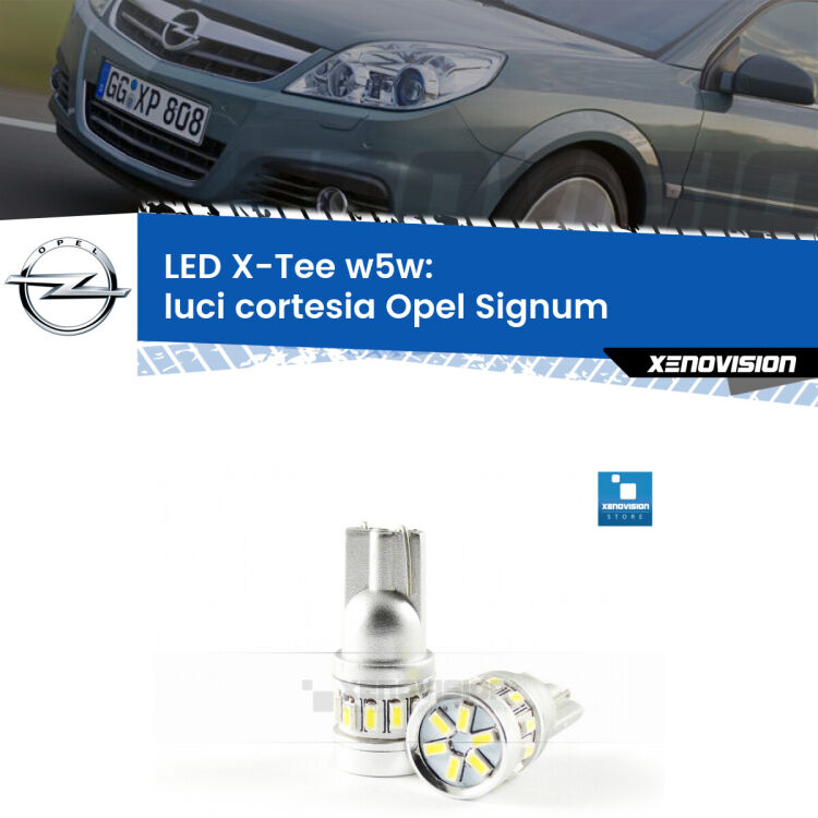 <strong>LED luci cortesia per Opel Signum</strong>  2003 - 2008. Lampade <strong>W5W</strong> modello X-Tee Xenovision top di gamma.