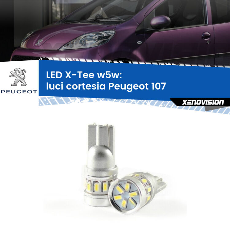 0 Luci Cortesia LED per Peugeot 107 2005 - 2014: W5W X-Tee <strong>LED luci cortesia per Peugeot 107</strong> 2005 - 2014. Lampade <strong>W5W</strong> modello X-Tee Xenovision top di gamma.