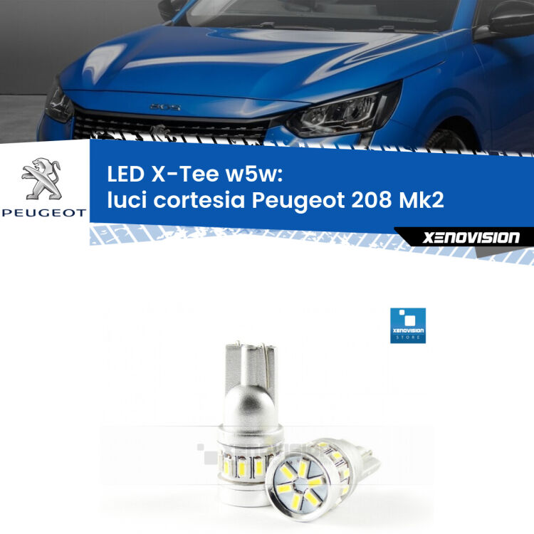 <strong>LED luci cortesia per Peugeot 208</strong> Mk2 2019 in poi. Lampade <strong>W5W</strong> modello X-Tee Xenovision top di gamma.