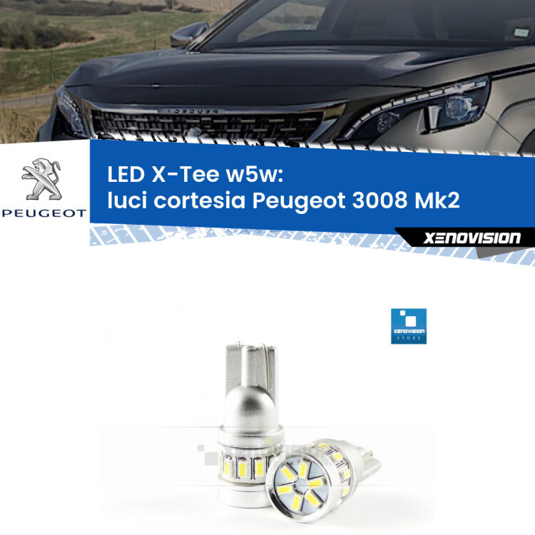 <strong>LED luci cortesia per Peugeot 3008</strong> Mk2 anteriori. Lampade <strong>W5W</strong> modello X-Tee Xenovision top di gamma.